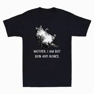 Mother, I Am But Skin and Bones Funny Fat Cat Meme Mom Cat Lover Vintage T-Shirt 8
