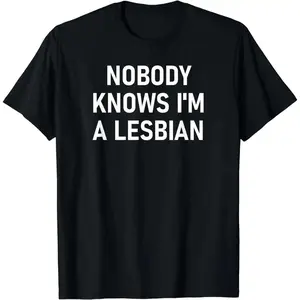 [100% Cotton]Nobody Knows I'm A Lesbian, Gay, Pride, LBGT, Funny, Family T-Shirt