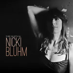 Nicki Bluhm - To Rise You Gotta Fall  [COMPACT DISC - CD]