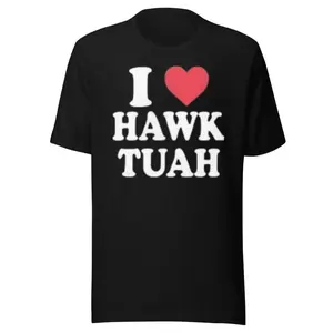 I Love Hawk Tuah Short Sleeve 100% Cotton Crew Neck Unisex Top