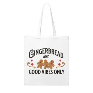 Womens Printed Canvas Tote Bag Gingerbread And Good Vibes Only Holiday Season Stylish Durable And Versatile Perfect For Any Occasion
