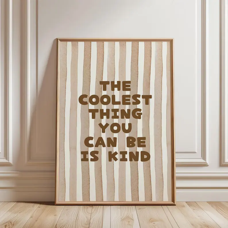 Poster Physical Poster - The Coolest Thing You Can Be Is Kind Nursery Wall Art Motivational Brown Beige Striped Quote Classroom Poster Teacher Gift