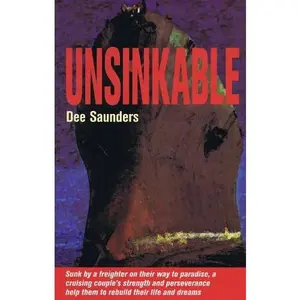 USED-Unsinkable by Dee Saunders (Paperback)
