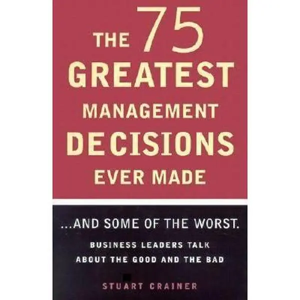 USED Book - The 75 Greatest Management Decisions Ever Made by Stuart Crainer (Hardcover) - english