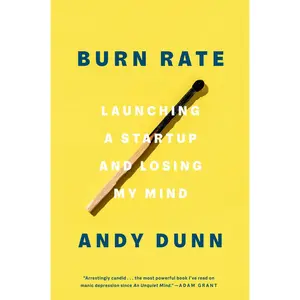 USED Book - Burn Rate: Launching a Startup and Losing My Mind by Dunn, Andy (Hardcover) - english