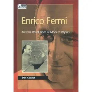 USED-Enrico Fermi: And the Revolutions of Modern Physics by Cooper, Dan (Hardcover)