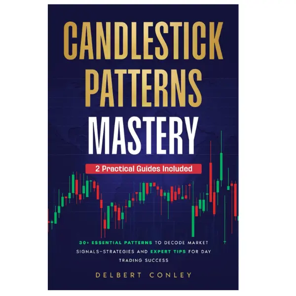Delbert Conley Candlestick Patterns Mastery: 30+ Essential Patterns to ...