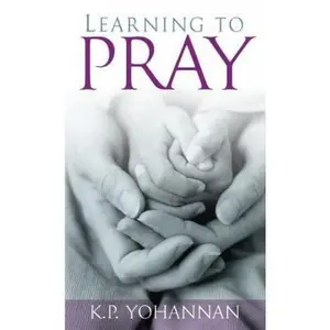 USED-Learning to Pray by K.P. Yohannan (Paperback)