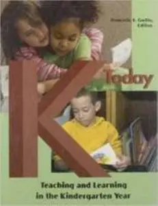 USED-K Today: Teaching & Learning in the Kindergarten Year by Dominic F. Gullo [Editor] (Paperback)