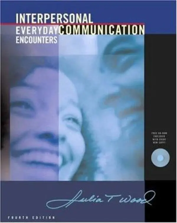USED-Interpersonal Communication: Everyday Encounters (with CD-ROM and InfoTrac) by Julia T. Wood (Paperback)