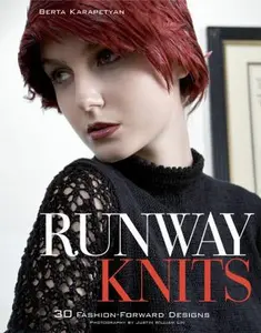 USED-Runway Knits: 30 Fashion-Forward Designs by Berta Karapetyan (Hardcover)