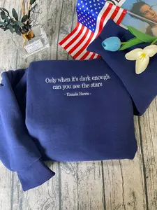 Only When It's Dark Enough Can You See The Stars Kamala Embroidered Shirt Sweatshirt Hoodie, Feminist Embroidered Hoodie, Kamala Harris Quote Embroidered Shirt