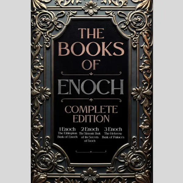 The Book of Enoch: Complete Edition: The Original Collection, including 1 Enoch (Ethiopic), 2 Enoch (Slavonic), and 3 Enoch (Hebrew) | Fully Illustrated and Annotated.