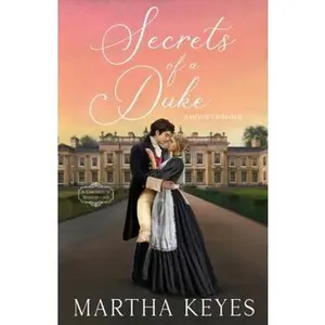 USED-Secrets of a Duke: A Regency Romance (A Chronicle of Misadventures) by Martha Keyes (Paperback)