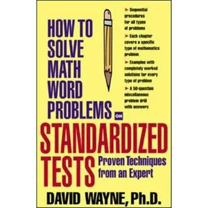 USED-How To Solve Math Word Problems on Standardized Tests by David S. Wayne (Paperback)