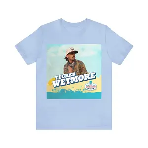 Tucker Wetmore Is Coming to 2026 Unisex T-Shirt HC17311