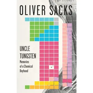 USED-Uncle Tungsten: Memories of a Chemical Boyhood by Sacks, Oliver (Paperback)