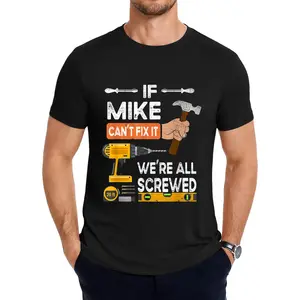 100% Cotton If Mike Can'T Fix It Handyman Repair Man T-Shirt Golf Gift T-Shirt For Men And Women