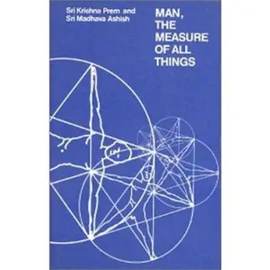 USED-Man, the Measure of All Things by Sri Krishna Prem (Hardcover)