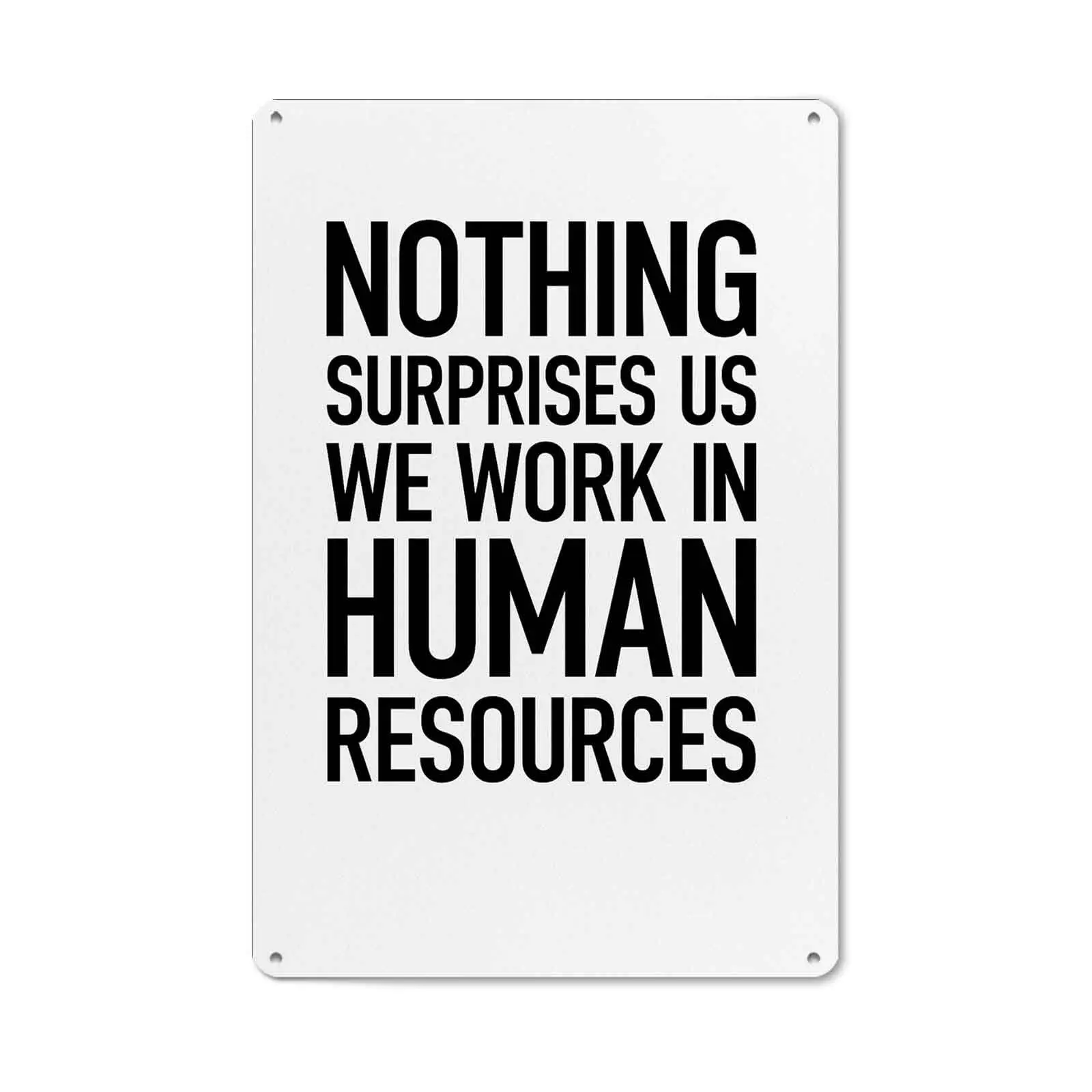Sarcastic Text Aluminum Metal Sign, 8x12in Single Sign, Funny Vintage HR Wall Art Decor for Office Workspace, Home Decor Plaque for Coworkers