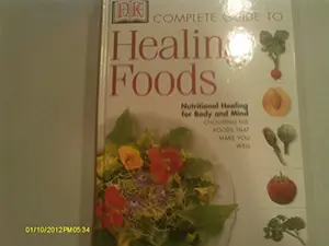 USED-The Complete Guide to Healing Foods: Nutritional Healing for Mind and Body by Amanda Ursell (Hardcover)