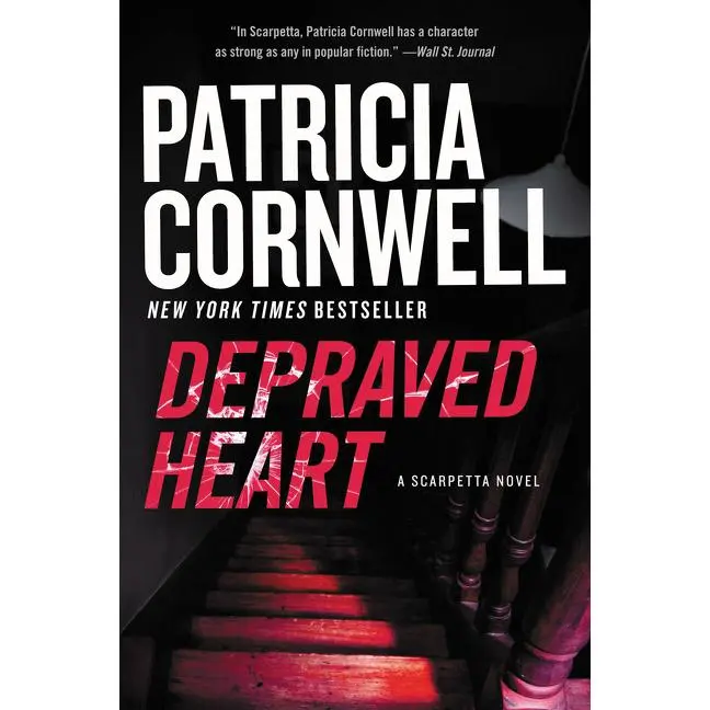 Depraved Heart: A Scarpetta Novel by Patricia Cornwell [Paperback Book]
