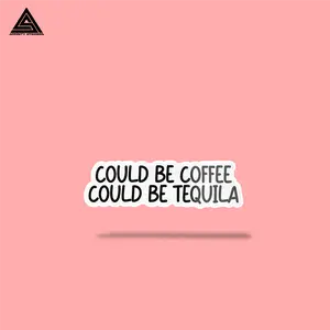 Could be Coffee, Could be Tequila Sticker || vinyl sticker, water bottle sticker, tumbler stickers, laptop decals, waterproof sticker, car stickers Decor Decorative Ornaments Tiles Sticker
