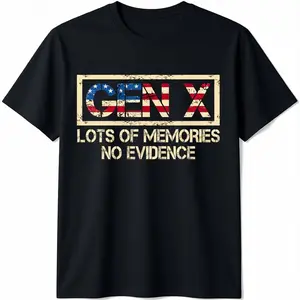 X Generation Lots of Memories No Evidence Funny Humor Gen X T-Shirt