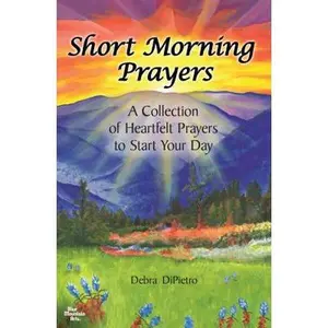 USED-Short Morning Prayers by Dipietro, Debra (Paperback)