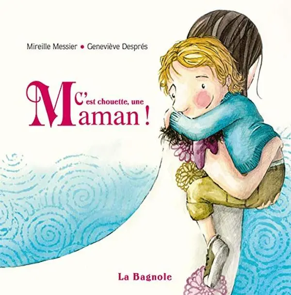 USED-C'est chouette, une maman ! by Mireille Messier (Unknown)