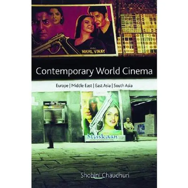 USED-Contemporary World Cinema: Europe, the Middle East, East Asia and South Asia by Chaudhuri, Shohini (Paperback)