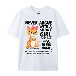 Never Argue with a Short Girl Who Has an A in Her Name Cat Graphic T-Shirt, Funny Humor Cotton Comfort Tee, Cute Fashion Outfit, Sassy Casual Shirt, Ideal Valentine’s Day & Best Friend Gift for Her