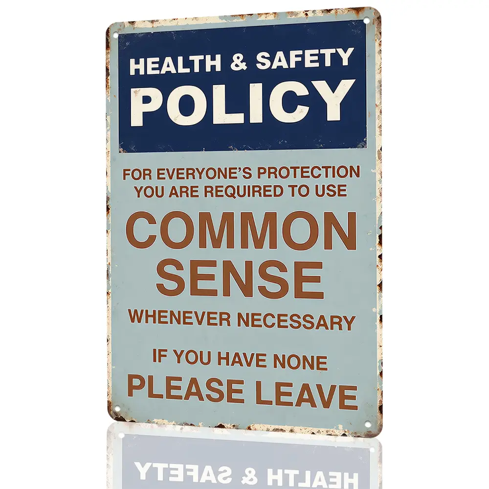 Funny "Health & Safety Policy" Sign, "Common Sense Required" Humorous Quote, 8"x12", Durable Aluminum, Vintage Distressed Style, Indoor/Outdoor Garage & Office Decor, For Sarcastic Adults, Witty & Retro, Gag Gift For Coworkers