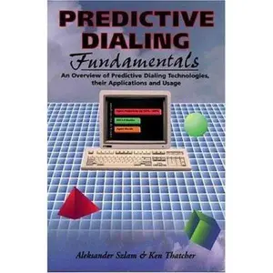 USED-Predictive Dialing Fundamentals: An Overview of Predictive Dialing Technologies, Their Applications, and Usage Today by Szlam, Aleksander (Paperback)