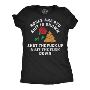 Womens Funny T Shirts Roses Are Red Shit Is Brown Shut The F*ck Up And Sit The F*ck Down Novelty Tee For Ladies Funny Womens T Shirts Cute Vintage Fashion Casual Ladies T-Shirt Gift Funny offensive Top Women's Black -
