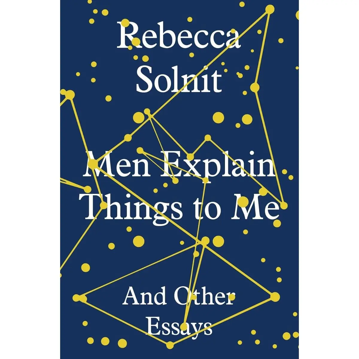 Men Explain Things to Me: And Other Essays Hardcover – November 6, 2014