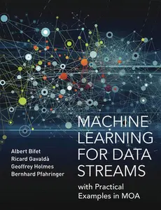 USED-Machine Learning for Data Streams: With Practical Examples in Moa by Bifet, Albert (Hardcover)