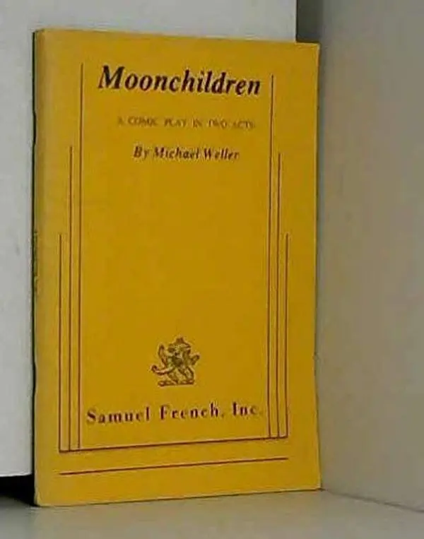 USED-Moonchildren: A Comedy Play in Two Acts by Michael Weller (Paperback)