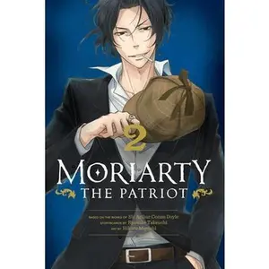 Moriarty the Patriot, Vol. 2 -- Ryosuke Takeuchi - Paperback