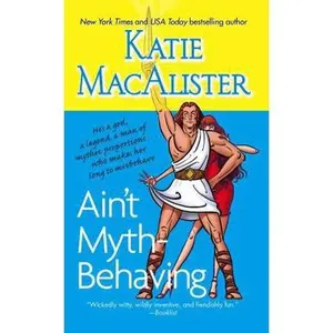 USED-Ain't Myth-behaving: Two Novellas by Katie MacAlister (Unknown)