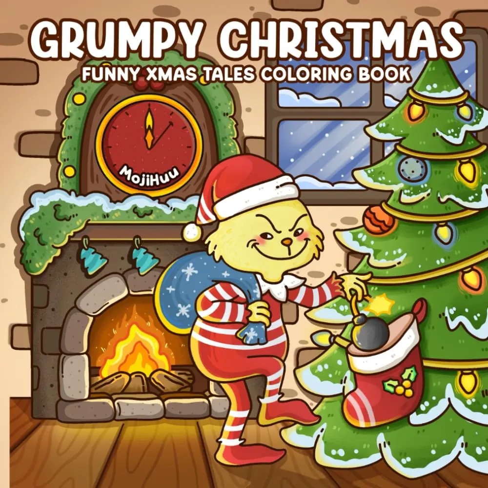 Grumpy Christmas: Anti-Cozy Christmas Coloring Book for Adults, Woman, Teens & Kids Featuring Cute and Funny Green Character Who’s Anti-Xmas and Fuzzy Friends in Cozy Holiday Moments Paperback