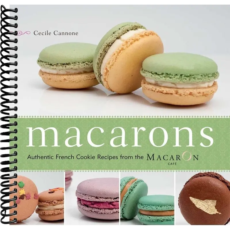 Authentic French Macaron Recipes Cookbook for Baking Enthusiasts - Delectable Flavors, Chocolate Varieties, Decorating Tips, Simple Tricks, Step-By-Step Instructions, Home Baking Guidance, Choco