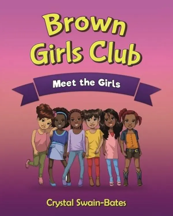 USED-Brown Girls Club: Meet the Girls by Crystal Swain-Bates (Paperback)