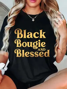 100% Cotton Unisex Black Bougie and Blessed Dope Boujee Melanin T-Shirt