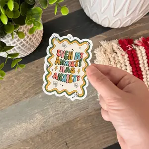 Mental Health Sticker Even My Anxiety Has Anxiety Decor Decorative Waterproof Prop Ornaments