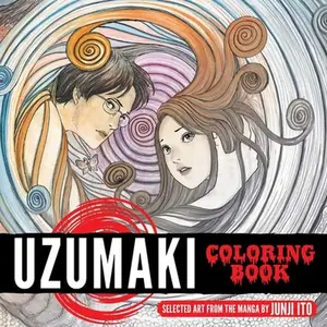 Uzumaki Coloring Book -- Junji Ito - Paperback
