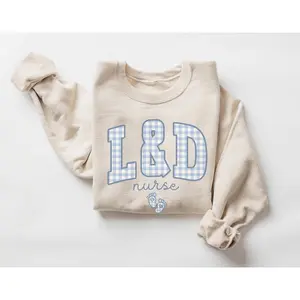 L&D Nurse T-Shirt Or Sweatshirt, Labor and Delivery Nurse Gingham Work , LD Nurse shirt, Labor Unit Nurse Hoodie, Delivery Nursing shirt Cotton Crewneck Bottom