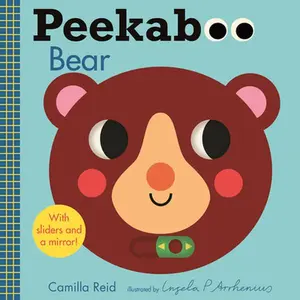 Peekaboo: Bear: (An Interactive Board Book for Babies & Toddlers with Mirror & Sliders to Push, Pull, or Turn. Cute Artwork Includes Ladybugs, Bunnies -- Camilla Reid, Board Book