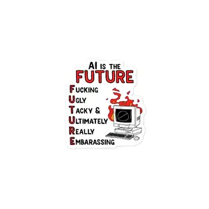 AI is the FUTURE sticker