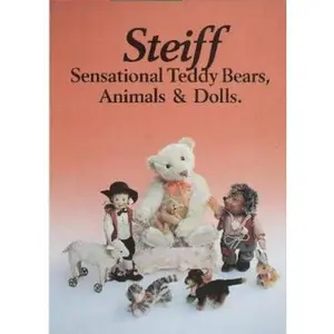 USED-Steiff Sensational Teddy Bears, Animals & Dolls by Rolf Pistorius (Hardcover)